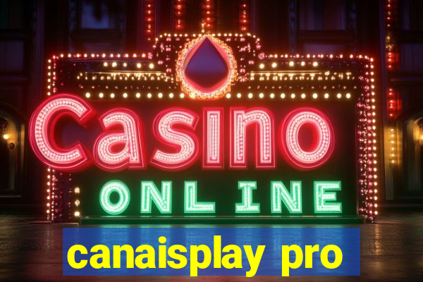 canaisplay pro